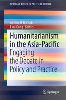 Humanitarianism in the Asia-Pacific : Engaging the Debate in Policy and Practice