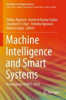 Machine Intelligence and Smart Systems : Proceedings of MISS 2020