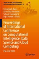 Proceedings of International Conference on Computational Intelligence, Data Science and Cloud Computing : IEM-ICDC 2020