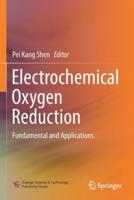 Electrochemical Oxygen Reduction : Fundamental and Applications