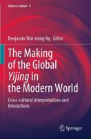 The Making of the Global Yijing in the Modern World : Cross-cultural Interpretations and Interactions