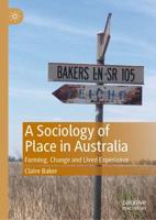 A Sociology of Place in Australia : Farming, Change and Lived Experience