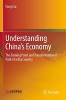 Understanding China's Economy : The Turning Point and Transformational Path of a Big Country