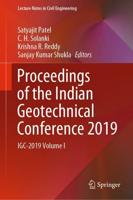 Proceedings of the Indian Geotechnical Conference 2019 : IGC-2019 Volume I