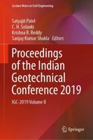 Proceedings of the Indian Geotechnical Conference 2019 : IGC-2019 Volume II