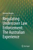 Regulating Undercover Law Enforcement