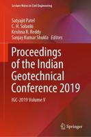 Proceedings of the Indian Geotechnical Conference 2019 : IGC-2019 Volume V