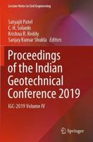 Proceedings of the Indian Geotechnical Conference 2019 : IGC-2019 Volume IV