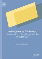 In the Sphere of The Soviets : Essays on the Cultural Legacy of the Soviet Union