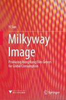 Milkyway Image : Producing Hong Kong Film Genres for Global Consumption