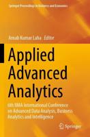 Applied Advanced Analytics : 6th IIMA International Conference on Advanced Data Analysis, Business Analytics and Intelligence