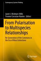 From Polarisation to Multispecies Relationships : Re-Generation of the Commons in the Era of Mass Extinctions
