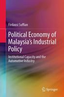 Political Economy of Malaysia's Industrial Policy : Institutional Capacity and the Automotive Industry