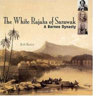 The White Rajahs of Sarawak