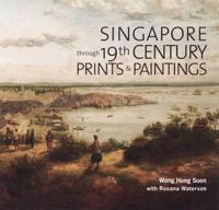 Singapore Through 19th Century Paintings and Prints