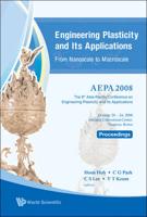 Engineering Plasticity And Its Applications From Nanoscale To Macroscale (With Cd-Rom) - Proceedings Of The 9th Aepa2008