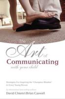 The Art of Communicating With Your Child