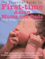 The Essential Guide for First-Time Asian Mums and Dads
