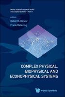 Complex Physical, Biophysical and Econophysical Systems