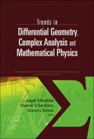 Trends in Differential Geometry, Complex Analysis and Mathematical Physics