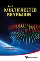 The Multifaceted Skyrmion