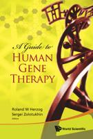 A Guide to Human Gene Therapy
