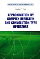 Approximation By Complex Bernstein And Convolution Type Operators