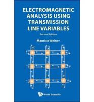 Electromagnetic Analysis Using Transmission Line Variables