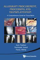 Allograft Procurement, Processing and Transplantation
