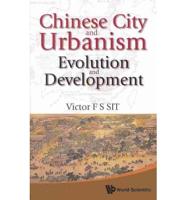 Chinese City and Urbanism