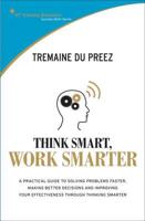 Think Smart, Work Smarter