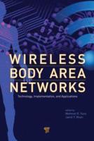 Wireless Body Area Networks: Technology, Implementation, and Applications