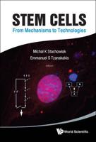 Stem Cells: From Mechanisms to Technologies