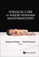 Surgical Care of Major Malformations in the Newborn