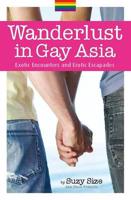 Wanderlust in Gay Asia