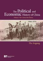 The Political and Economic History of China (1949-1976). Vol. 3 The Cultural Revolution