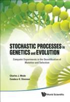 Stochastic Processes in Genetics and Evolution