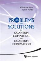 Problems and Solutions in Quantum Computing and Quantum Information