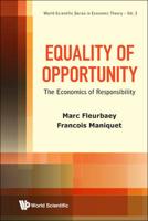 Equality of Opportunity: The Economics of Responsibility