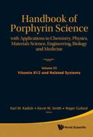 Handbook Of Porphyrin Science: With Applications To Chemistry, Physics, Materials Science, Engineering, Biology And Medicine - Volume 25: Vitamin B12 And Related Systems