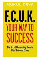 F.C.U.K. Your Way to Success