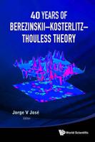 40 Years of Berezinskii-Kosterlitz-Thouless Theory