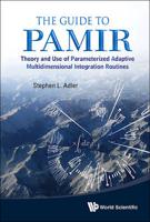 The Guide to Pamir: Theory and Use of Parameterized Adaptive Multidimensional Integration Routines