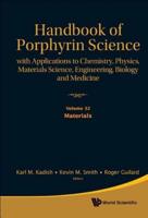 Handbook Of Porphyrin Science: With Applications To Chemistry, Physics, Materials Science, Engineering, Biology And Medicine - Volume 32: Materials
