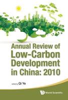 Annual Review of Low-Carbon Development in China, 2010