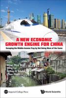 New Economic Growth Engine For China, A: Escaping The Middle-Income Trap By Not Doing More Of The Same