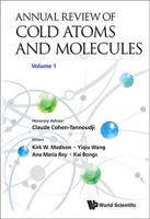 Annual Review of Cold Atoms and Molecules: Volume 1