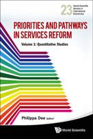 Priorities and Pathways in Services Reform. Part I Quantitative Studies