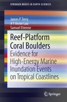 Reef-Platform Coral Boulders : Evidence for High-Energy Marine Inundation Events on Tropical Coastlines