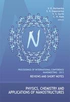 Physics, Chemistry and Applications of Nanostructures: Reviews and Short Notes